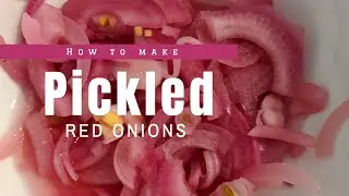 How to Make Pickled Red Onions