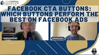 Facebook CTA Buttons: Which Buttons Perform the Best on Facebook Ads | TDH 081