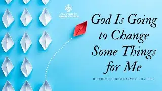God is Going to Change Something For Me