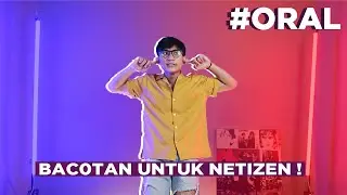 #ORAL REACTION HUJATAN NETIZEN G0BL0K!!!