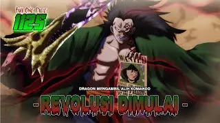FULL OP 1125 - KERENNN!!! DRAGON SIAP BERPERANG WOOYYYY!! REVOLUSIONER MERENCANAKAN INI DARI AWAL!!