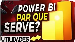 O Que é Power BI? (Para Que Serve o Power BI | Introdução ao Power BI)
