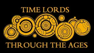 Time Lords Through The Ages