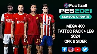 Pes 2021 | Football life Mega Tattoo Pack & Leg | Patch 23/24 Season 2023/2024 Option File