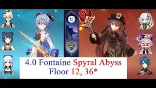 4.0 Fontaine Spyral Abyss Floor 12, 36* Full Stars, Hu Tao, Ganyu