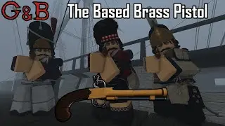 The Based Brass Pistol - Guts and Blackpowder