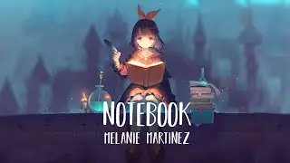 Nightcore - Notebook (Melanie Martinez) LYRICS
