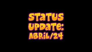 Status Update: Abril (2024)