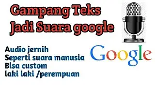 begini caranya membuat tulisan jadi suara google