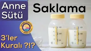 Anne Sütü Saklama Koşulları (Yanlış Bilinenler)