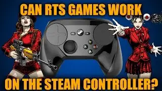 RTS Gameplay on Valve's Final Steam Controller