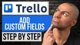 How to Add a Custom Field in Trello — Trello Tutorial Step by Step