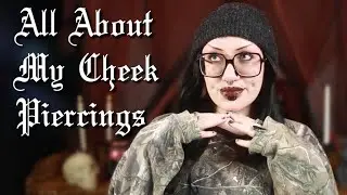 All About my Cheek/Dimple Piercings ✫ How I've Kept Them for 10 Years