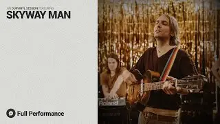 Skyway Man | OurVinyl Sessions