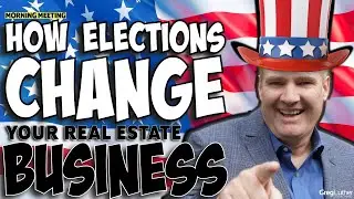 How elections change YOUR real estate business! 🇺🇸🗳️