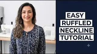 Sewing an Easy Ruffled Neckline the Couture Way | Step-by-Step DIY Tutorial