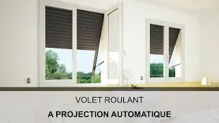 Le volet roulant à projection automatisée
