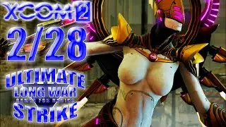 Квантовые враги такие... страшные! 🌀 XCom2: LWotC ULTIMATE (Legend/Ironman) | #2/28 - 12/4/2024