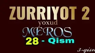 "MEROS YOXUD ZURRIYOT 2" / 28 -QISM / МЕРОС ЙОХУД ЗУРРИЁТ 2 (28 СЕРИЯ) MILLIY SERIAL