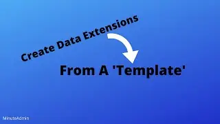 Create A Data Extension From A 'Template'