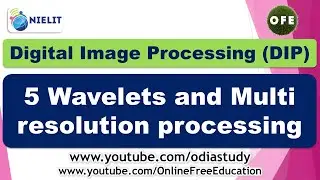 DIP 5 Wavelets and Multi resolution processing