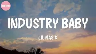 INDUSTRY BABY - Lil Nas X (Lyrics)