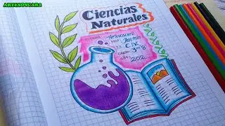 COMO hacer caratula de CIENCIAS NATURALES