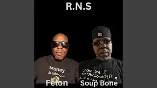 R.N.S (feat. Soup Bone)