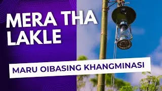 MERA THA LAKLE MARU OIBASING KHANGMINASI 2024 GI OINA