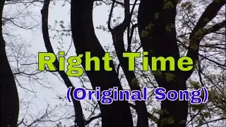 Right Time     (Original Song)