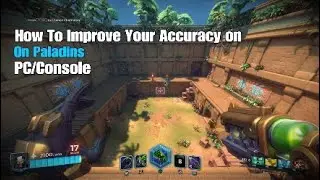 How To Improve Your Accuracy In Paladins || Aim Guide