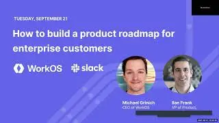 WorkOS Fall Event 2021 feat. VP Product, Slack Enterprise