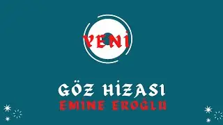 YENİ PROGRAM- EMİNE EROĞLU İLE GÖZ HİZASI - TANITIM