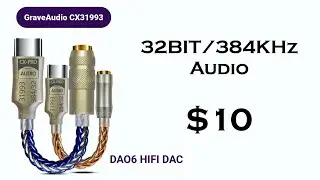 GraveAudio DA06 CX31993 HiFi USB DAC | Best USB DAC Under $10