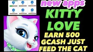 KITTY LOVE NEW EARNING APPS 1 PESO MINIMUM SA GCASH UP TO 500 