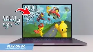 🔧WOBBLY LIFE: HOW TO DOWNLOAD & PLAY WOBBLY LIFE ON PC / LAPTOP🔥(2024)