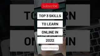 TOP 3 SKILLS TO LEARN ONLINE IN 2022