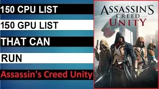 Can Your PC Run Assassin's Creed Unity Minimum System Requirement Explain