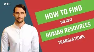 How to Find the Best Human Resources Translations