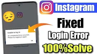 Unexpected error occurred instagram login | how to fix unexpected error occurred instagram 2024