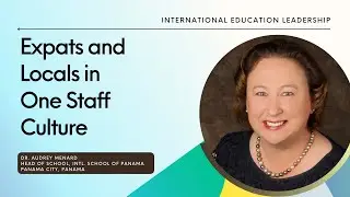 Expats and Locals in One Staff Culture | Dr. Audrey Menard