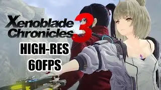 Xenoblade Chronicles 3 | High-Res 60FPS Gameplay! | Yuzu Switch Emulator