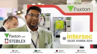 Paxton’s Versatile Solutions at Stebilex’s Intersec KSA 2024 Booth