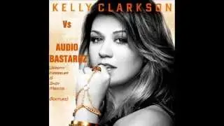 Audio Bastardz Vs  Kelly Clarkson   Stronger!  (Jeremy Kesseler & Shoy Mentis Bootleg)