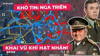 Khó tin: Putin triển khai hạt nhân! | Diễn biến chiến sự Ukraina, bình luận trực tiếp bản đồ 26-03.
