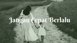 Raisa-Jangan Cepat Berlalu (Lyrics)