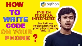 How to code on you Android Phone ? | Do Python Programming on your phone easily | 