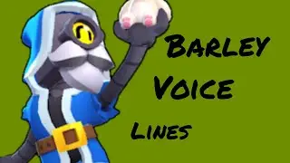 Brawl stars barley voice lines