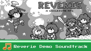 Reverie Demo Full Soundtrack (Tater-Tot Tunes Original)