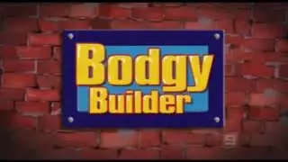 Bodgy Builder Theme Song